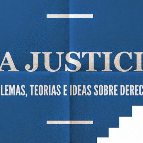 La Justicia. Problemas, Teorías e Ideas sobre Derechos (Curso Online Abierto)