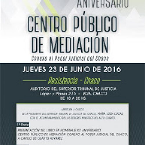 XX ANIVERSARIO DEL CENTRO DE MEDIACIÓN CONEXO AL PODER JUDICIAL DEL CHACO
