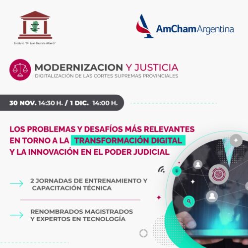 Jornadas “MODERNIZACIÓN Y JUSTICIA: Digitalización de las Cortes Supremas Provinciales” (AmCham Argentina – Instituto “Dr. Juan Bautista Alberdi – Entre Ríos)