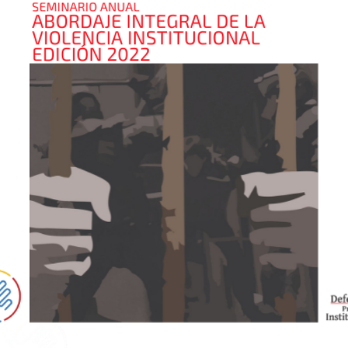 Difusión: Seminario anual “Abordaje integral de la Violencia Institucional” -edición 2022- SPPDF