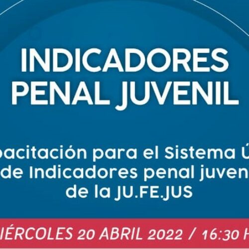 Sistema Único de Indicadores Penal Juvenil de la JUFEJUS