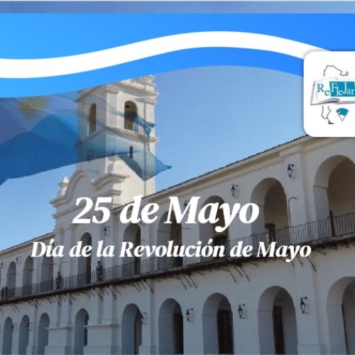 25 de Mayo – ¡ Viva la Patria ! 🇦🇷