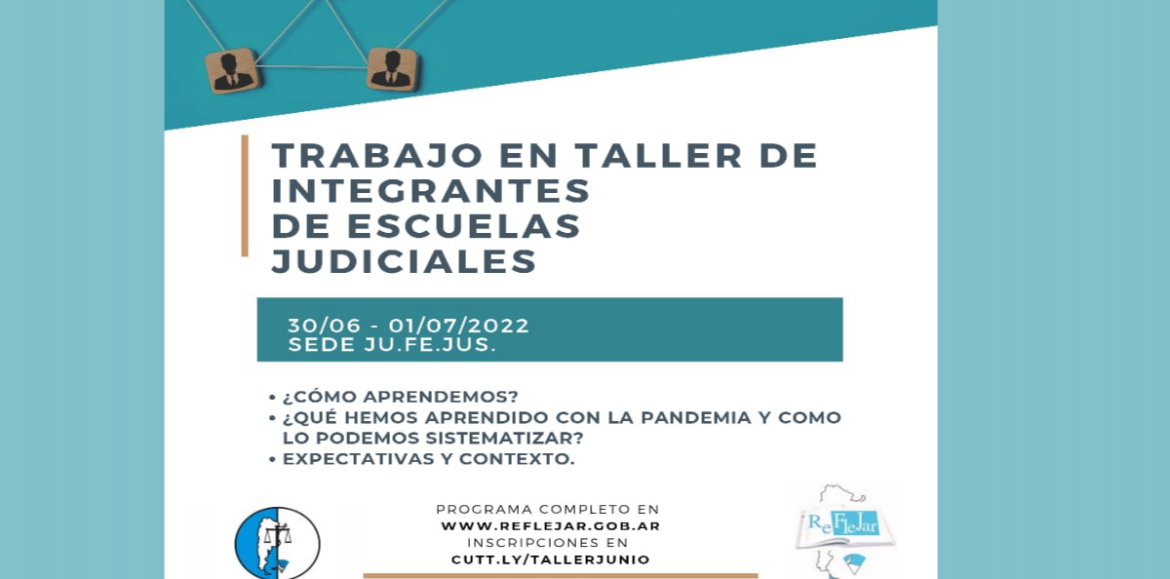 Invitación: Trabajo en taller de integrantes de Escuelas Judiciales REFLEJAR
