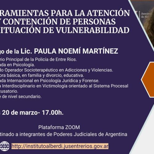 WEBINAR HERRAMIENTAS PARA LA ATENCIÓN Y CONTENCIÓN DE PERSONAS EN SITUACIÓN DE VULNERABILIDAD (Instituto “Dr. Juan Bautista Alberdi” – Entre Ríos)
