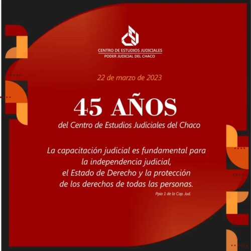 45° Aniversario de creación del Centro de Estudios Judiciales del Poder Judicial del Chaco