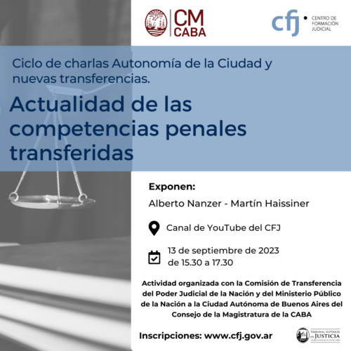 Ciclo de charlas Autonomía de la Ciudad y nuevas transferencias. Actualidad de las competencias penales transferidas