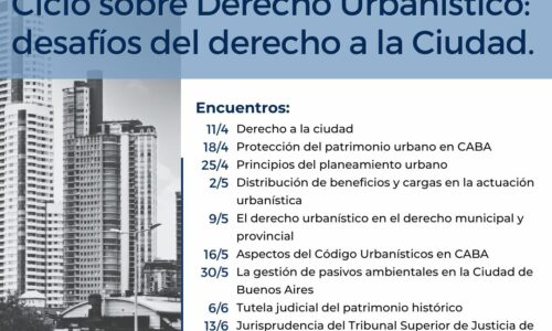 Ciclo sobre Derecho Urbanístico: desafíos del derecho a la Ciudad